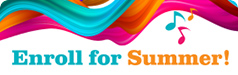 Summer now enrolling - join us today!